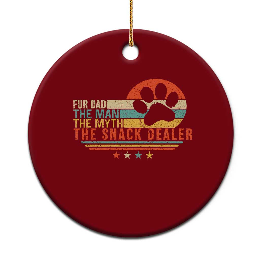 Fur Dad The Man The Myth The Snack Dealer Ceramic Ornament Dog Fathers Day TS11 1pc Red Print Your Wear