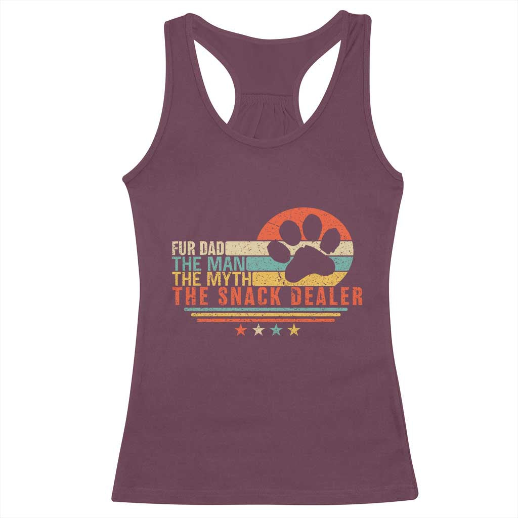 Fur Dad The Man The Myth The Snack Dealer Racerback Tank Top Dog Fathers Day TS11 Maroon Print Your Wear