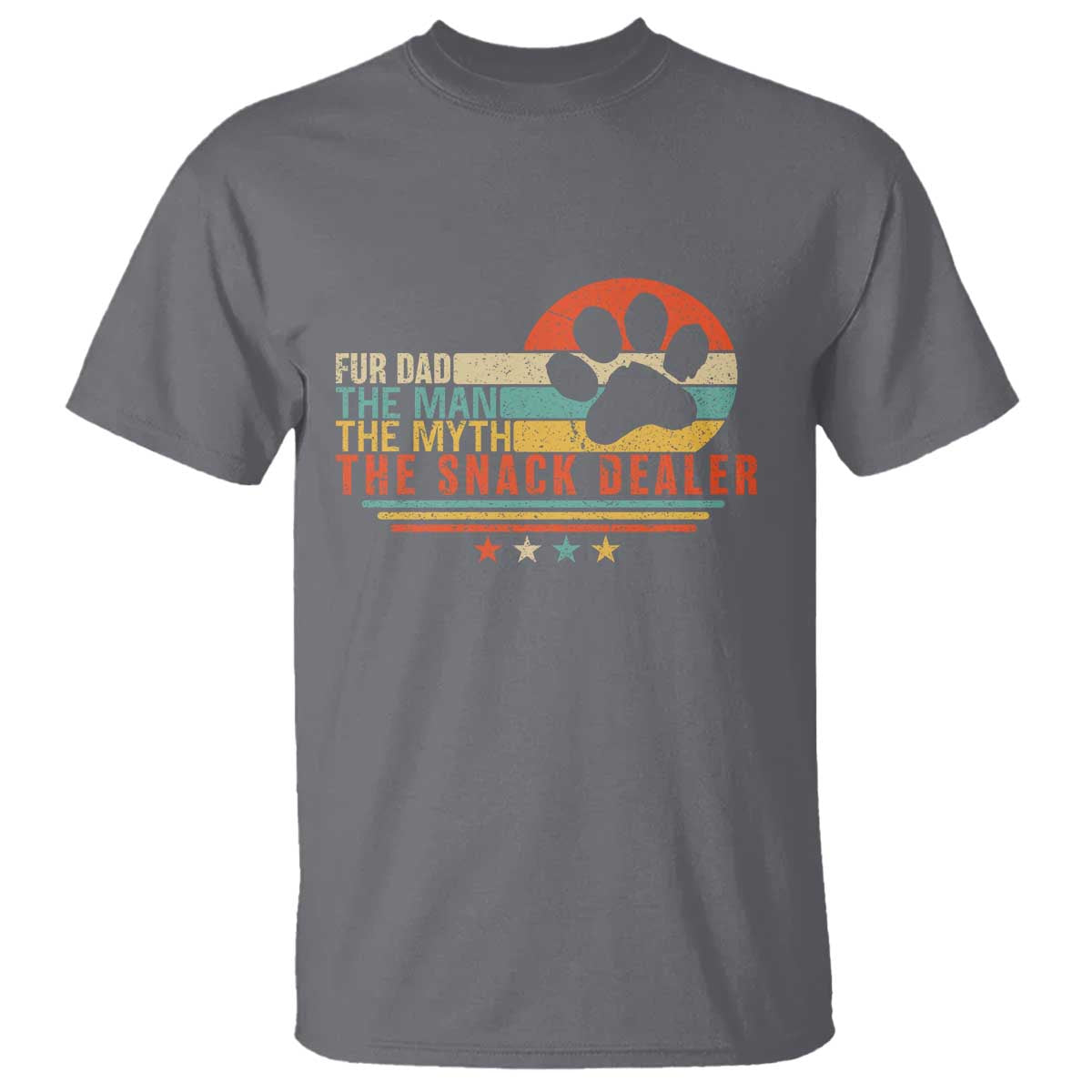 Fur Dad The Man The Myth The Snack Dealer T Shirt Dog Fathers Day TS11 Charcoal Print Your Wear