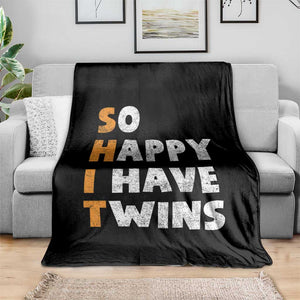Shit So I Have Twins Throw Blanket Funny Twin Dad Twin Mom
