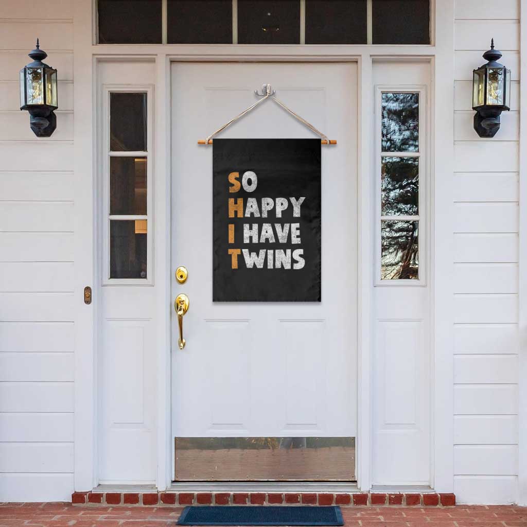 Shit So I Have Twins Garden Flag Funny Twin Dad Twin Mom TS11 Print Your Wear