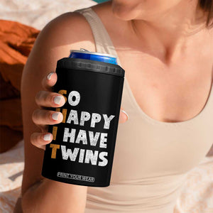 Shit So I Have Twins 4 in 1 Can Cooler Tumbler Funny Twin Dad Twin Mom TS11 Print Your Wear