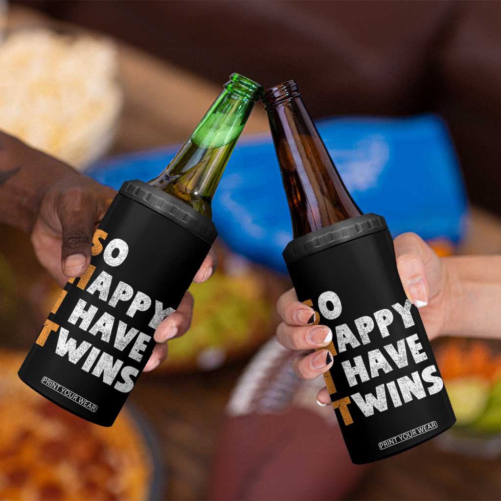 Shit So I Have Twins 4 in 1 Can Cooler Tumbler Funny Twin Dad Twin Mom TS11 Print Your Wear