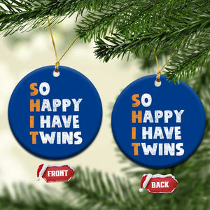 Shit So I Have Twins Ceramic Ornament Funny Twin Dad Twin Mom TS11 1pc Blue Print Your Wear