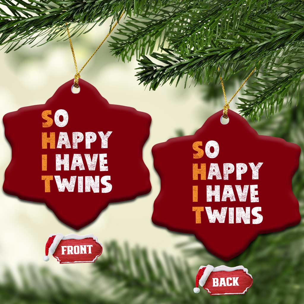 Shit So I Have Twins Ceramic Ornament Funny Twin Dad Twin Mom TS11 Print Your Wear