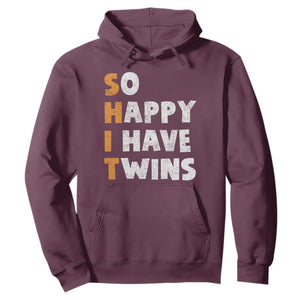 Shit So I Have Twins Hoodie Funny Twin Dad Twin Mom TS11 Maroon Print Your Wear