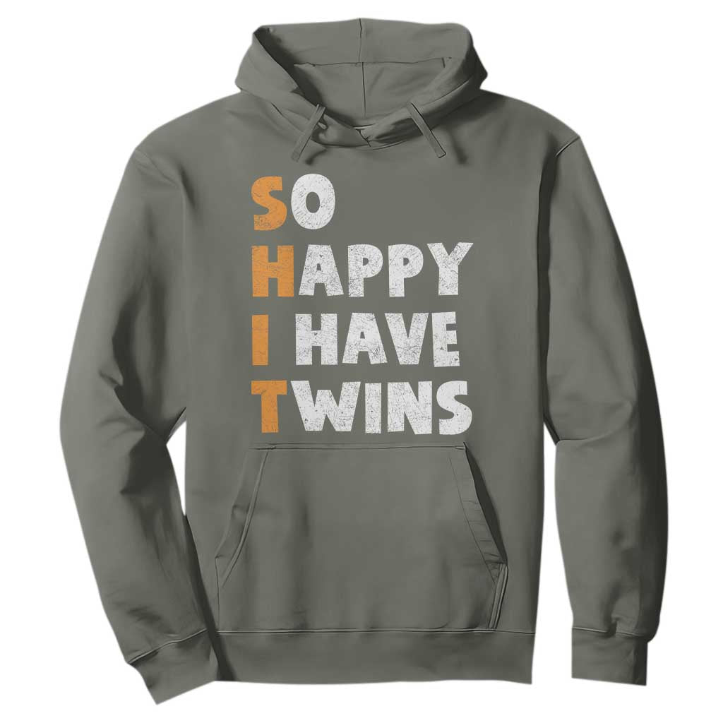 Shit So I Have Twins Hoodie Funny Twin Dad Twin Mom TS11 Military Green Print Your Wear