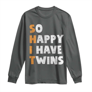Shit So I Have Twins Long Sleeve Shirt Funny Twin Dad Twin Mom TS11 Dark Heather Print Your Wear