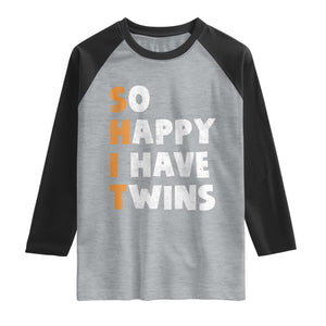Shit So I Have Twins Raglan Shirt Funny Twin Dad Twin Mom TS11 Heather Gray Black Print Your Wear