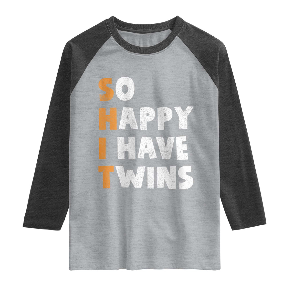 Shit So I Have Twins Raglan Shirt Funny Twin Dad Twin Mom TS11 Heather Gray Heather Charcoal Print Your Wear