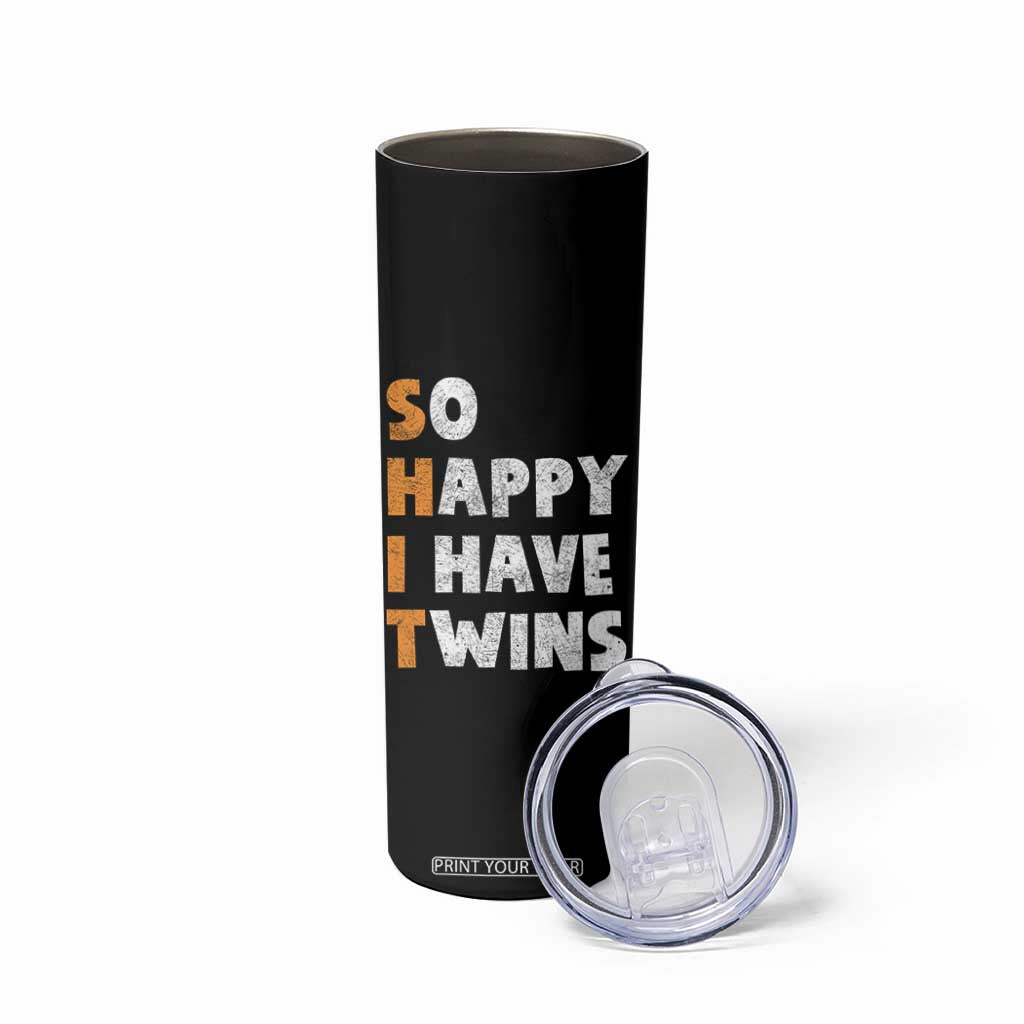 Shit So I Have Twins Skinny Tumbler Funny Twin Dad Twin Mom TS11 Print Your Wear