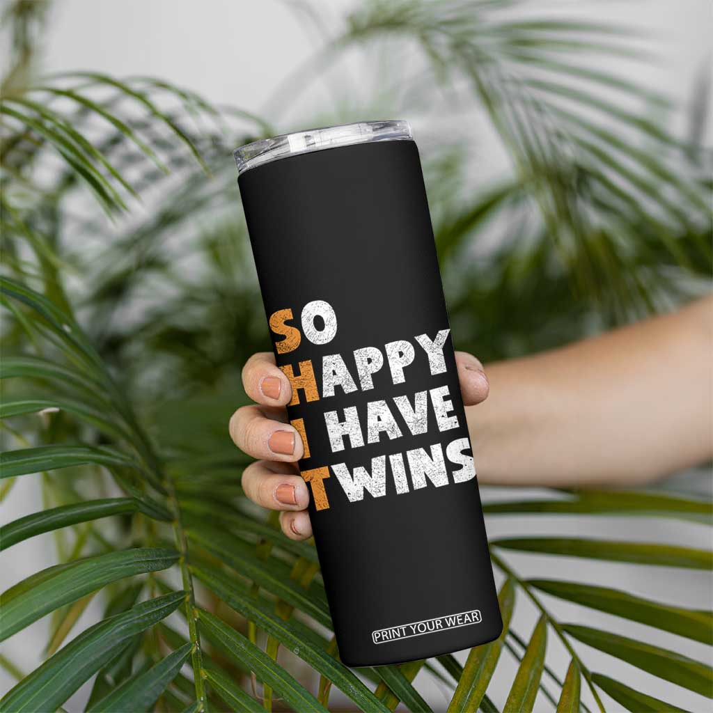 Shit So I Have Twins Skinny Tumbler Funny Twin Dad Twin Mom TS11 Print Your Wear