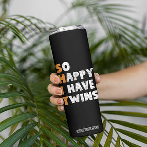 Shit So I Have Twins Skinny Tumbler Funny Twin Dad Twin Mom TS11 Print Your Wear