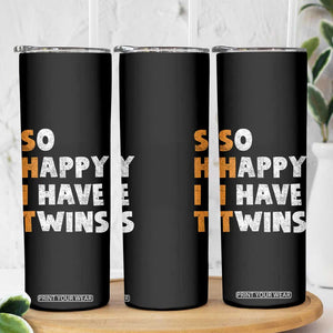 Shit So I Have Twins Skinny Tumbler Funny Twin Dad Twin Mom TS11 Print Your Wear