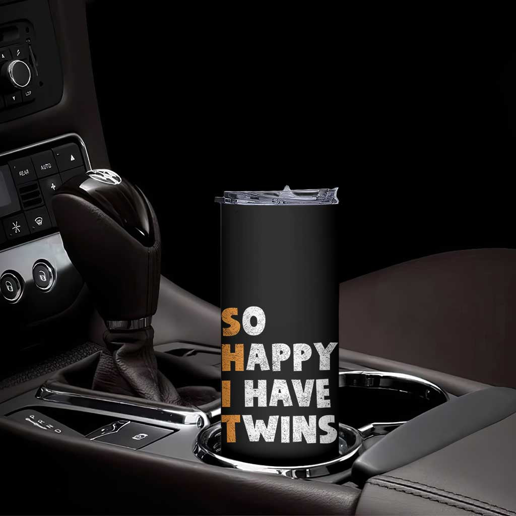Shit So I Have Twins Skinny Tumbler Funny Twin Dad Twin Mom TS11 Print Your Wear