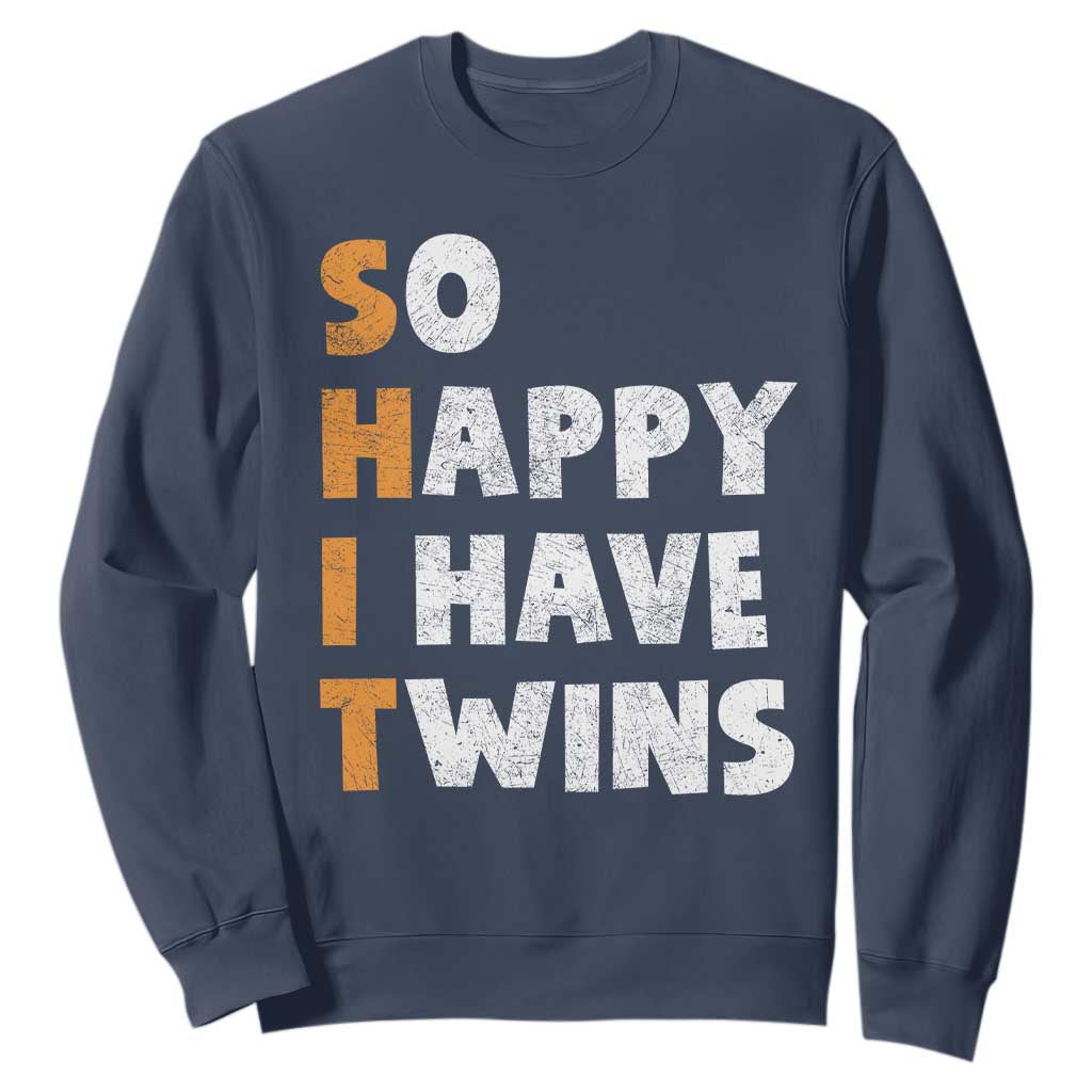 Shit So I Have Twins Sweatshirt Funny Twin Dad Twin Mom TS11 Navy Print Your Wear