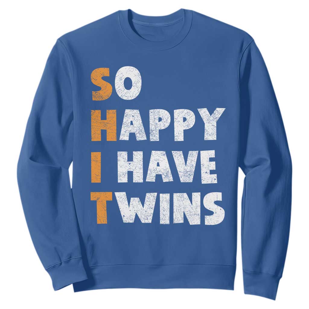 Shit So I Have Twins Sweatshirt Funny Twin Dad Twin Mom TS11 Royal Blue Print Your Wear