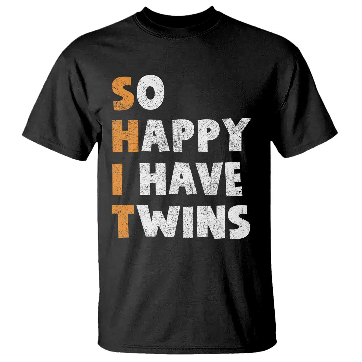 Shit So I Have Twins T Shirt Funny Twin Dad Twin Mom