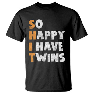 Shit So I Have Twins T Shirt Funny Twin Dad Twin Mom