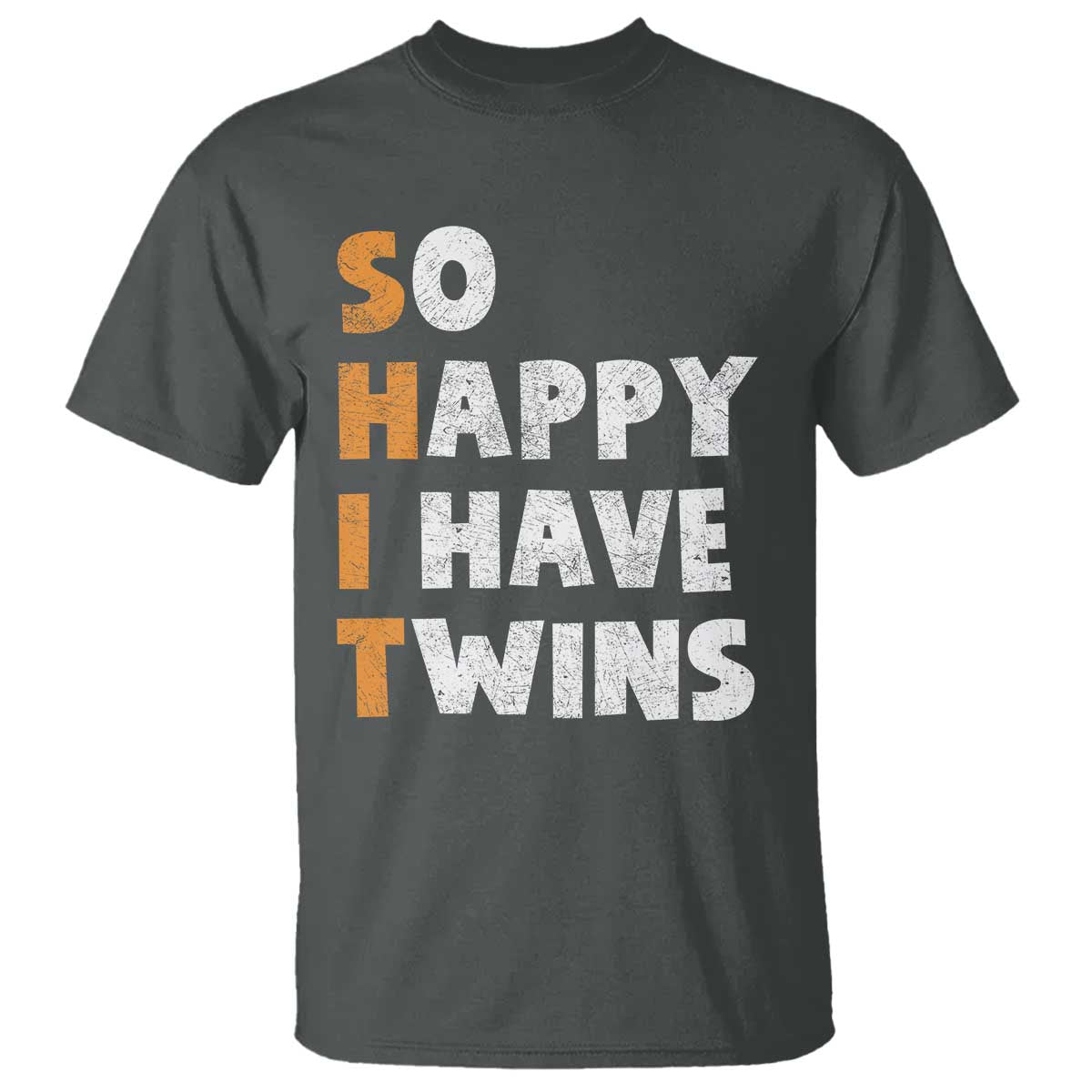 Shit So I Have Twins T Shirt Funny Twin Dad Twin Mom
