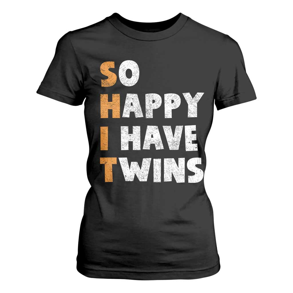 Shit So I Have Twins T Shirt For Women Funny Twin Dad Twin Mom TS11 Black Print Your Wear