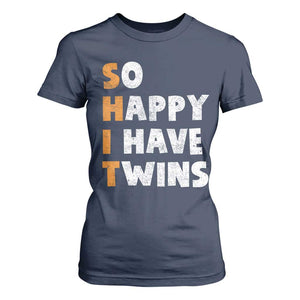 Shit So I Have Twins T Shirt For Women Funny Twin Dad Twin Mom TS11 Navy Print Your Wear