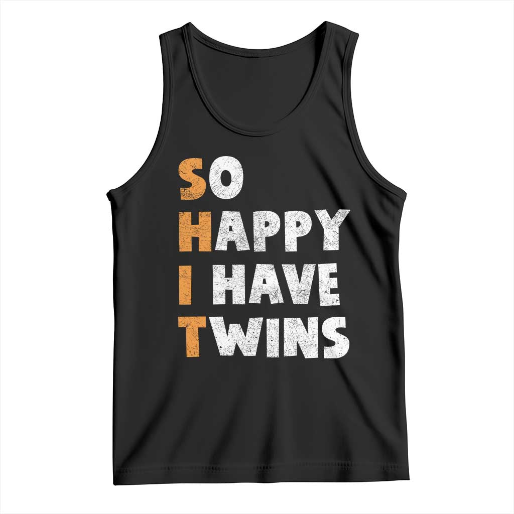 Shit So I Have Twins Tank Top Funny Twin Dad Twin Mom