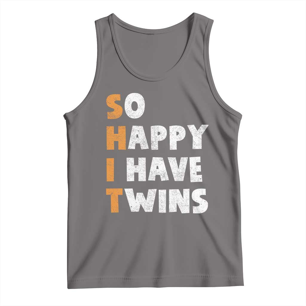 Shit So I Have Twins Tank Top Funny Twin Dad Twin Mom
