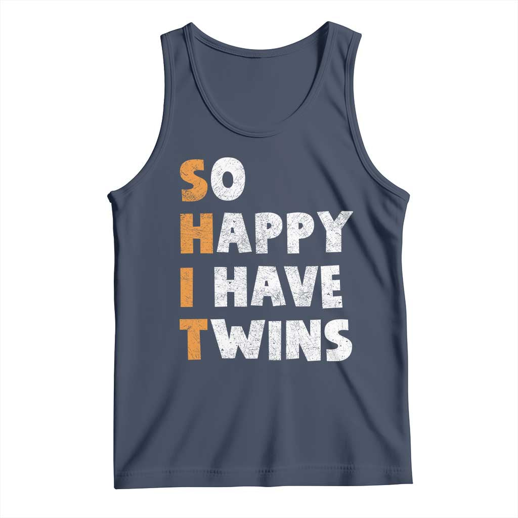 Shit So I Have Twins Tank Top Funny Twin Dad Twin Mom