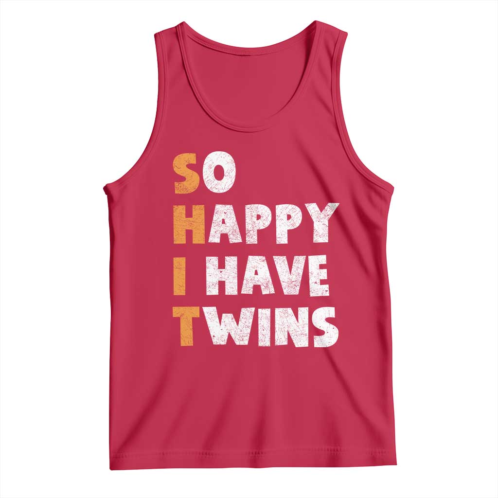 Shit So I Have Twins Tank Top Funny Twin Dad Twin Mom