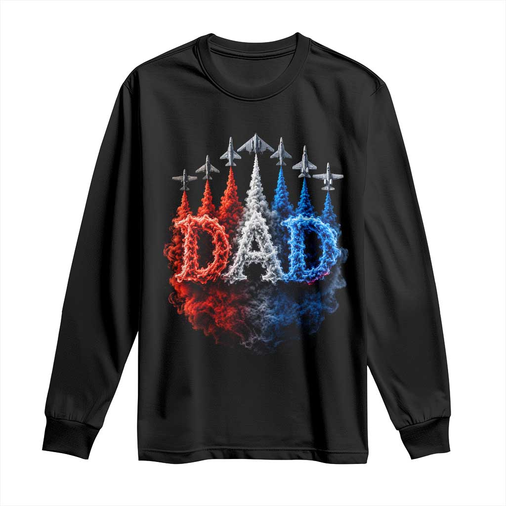 Patriotic Dad Jet Fighter American Flag 4th of July Long Sleeve Shirt TS11 Black Print Your Wear