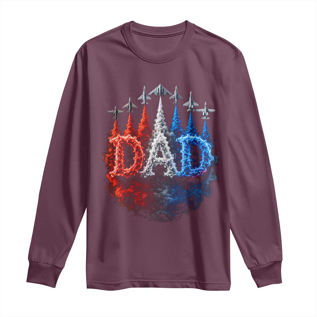 Patriotic Dad Jet Fighter American Flag 4th of July Long Sleeve Shirt TS11 Maroon Print Your Wear