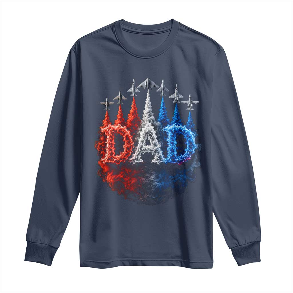 Patriotic Dad Jet Fighter American Flag 4th of July Long Sleeve Shirt TS11 Navy Print Your Wear