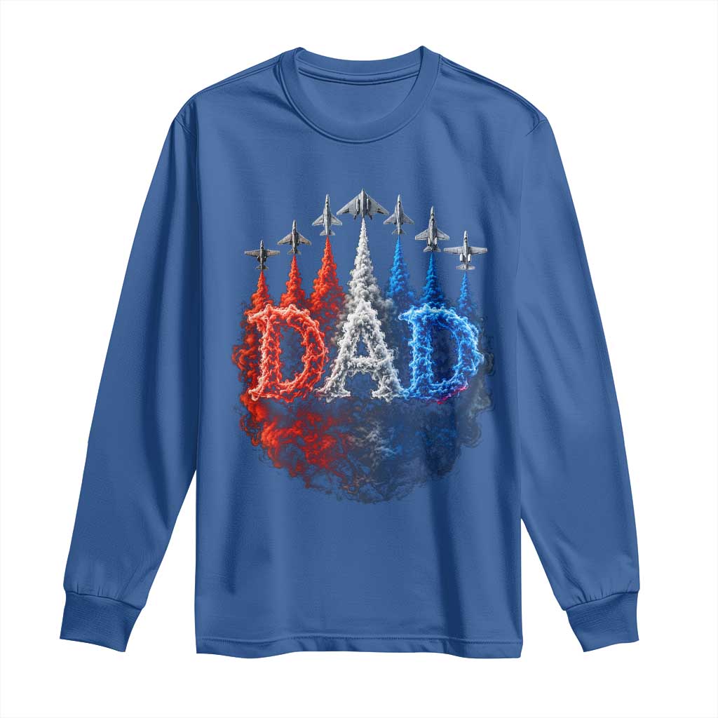 Patriotic Dad Jet Fighter American Flag 4th of July Long Sleeve Shirt TS11 Royal Blue Print Your Wear