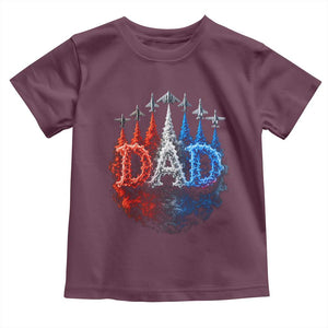 Patriotic Dad Jet Fighter American Flag 4th of July Toddler T Shirt TS11 Maroon Print Your Wear