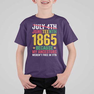 Juneteenth T Shirt For Kid 1865 Is Freedom Day Because My Ancestors Weren't Free In 1776 TS11 Purple Print Your Wear