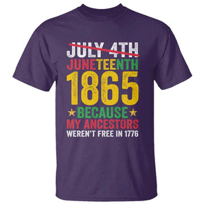 Juneteenth T Shirt 1865 Is Freedom Day Because My Ancestors Weren't Free In 1776 TS11 Purple Print Your Wear