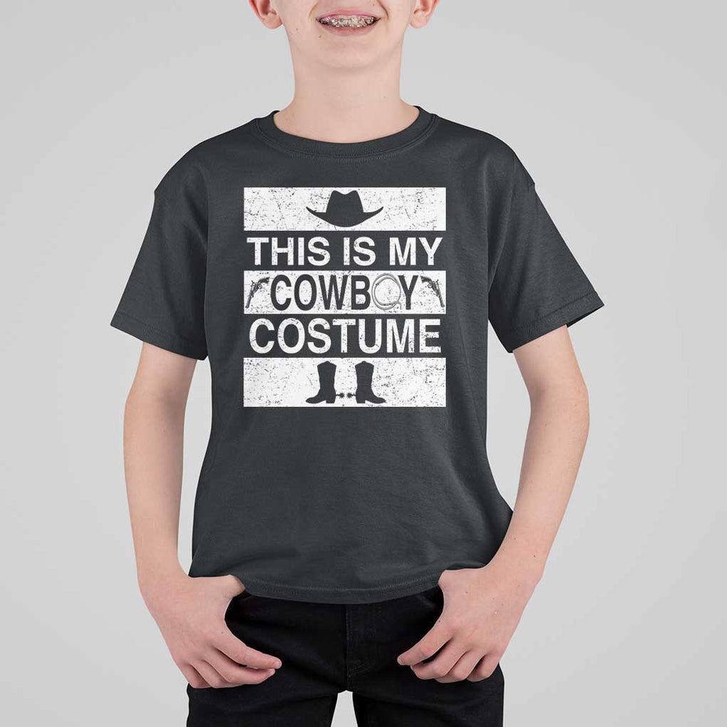 Funny This Is My Cowboy Costume T Shirt For Kid Western Tee Country Lover Cowgirl Hat Boots TS11 Black Print Your Wear
