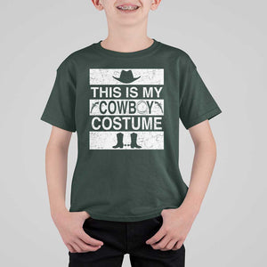 Funny This Is My Cowboy Costume T Shirt For Kid Western Tee Country Lover Cowgirl Hat Boots TS11 Dark Forest Green Print Your Wear