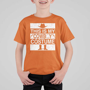 Funny This Is My Cowboy Costume T Shirt For Kid Western Tee Country Lover Cowgirl Hat Boots TS11 Orange Print Your Wear