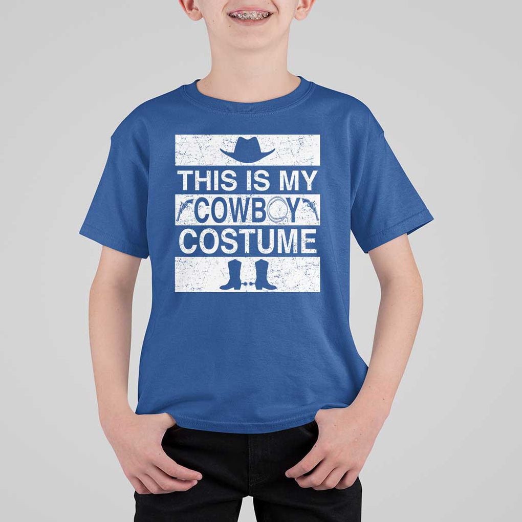 Funny This Is My Cowboy Costume T Shirt For Kid Western Tee Country Lover Cowgirl Hat Boots TS11 Royal Blue Print Your Wear