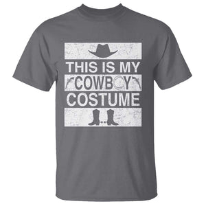 Funny This Is My Cowboy Costume T Shirt Western Tee Country Lover Cowgirl Hat Boots TS11 Charcoal Print Your Wear