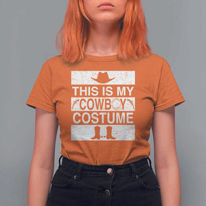 Funny This Is My Cowboy Costume T Shirt For Women Western Tee Country Lover Cowgirl Hat Boots TS11 Orange Print Your Wear