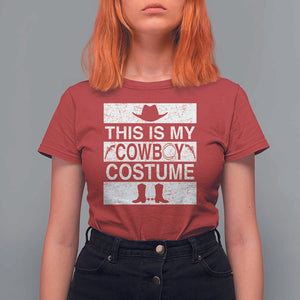 Funny This Is My Cowboy Costume T Shirt For Women Western Tee Country Lover Cowgirl Hat Boots TS11 Red Print Your Wear