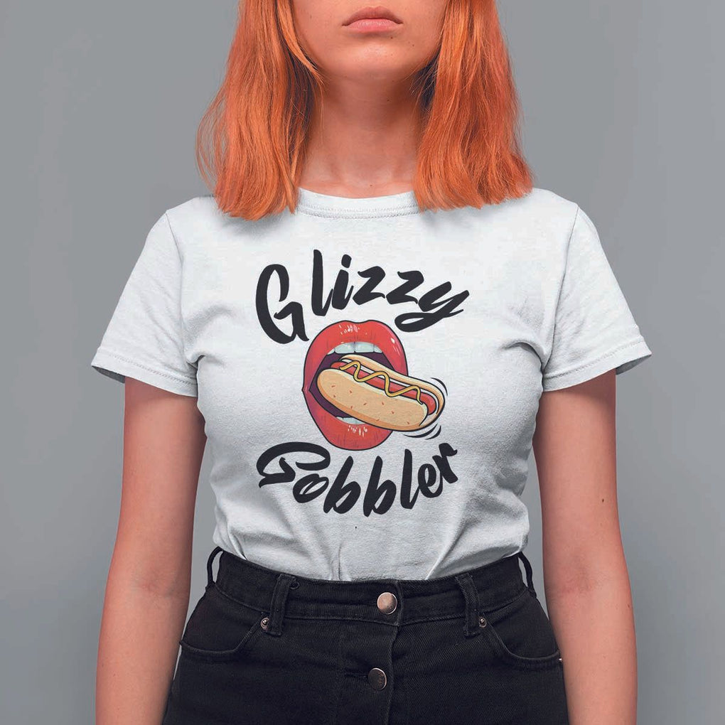 Funny Hot Dog T Shirt For Women Glizzy Gobbler Wiener Lover TS11 White Print Your Wear