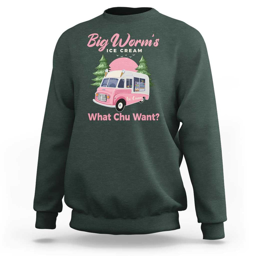 Funny Big Worm's Ice Cream What Chu Want Sweatshirt Summer Van TS11 Dark Forest Green Print Your Wear