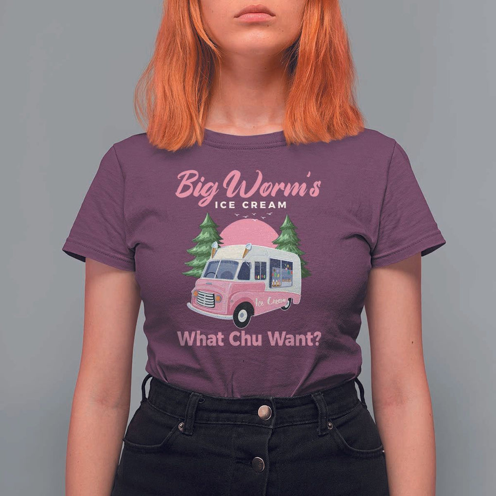 Funny Big Worm's Ice Cream What Chu Want T Shirt For Women Summer Van TS11 Maroon Print Your Wear