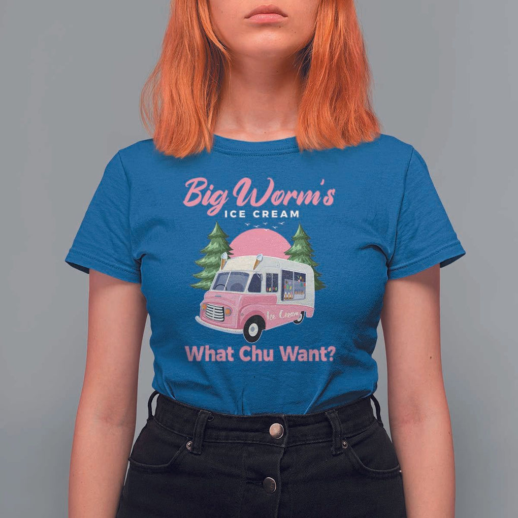 Funny Big Worm's Ice Cream What Chu Want T Shirt For Women Summer Van TS11 Royal Blue Print Your Wear