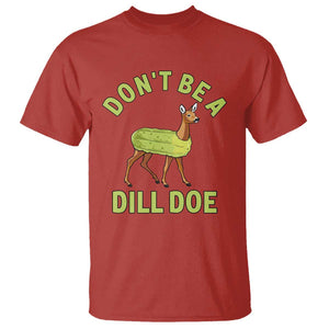 Funny Pickle T Shirt Don't Be A Dill Doe Naughty Reindeer TS11 Red Print Your Wear