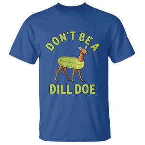 Funny Pickle T Shirt Don't Be A Dill Doe Naughty Reindeer TS11 Royal Blue Print Your Wear